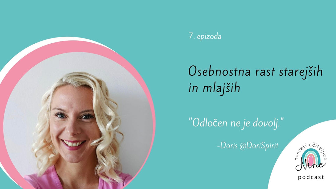 7: Osebnostna rast starejših in mlajših - pogovor z motivatorko Doris @DoriSpirit