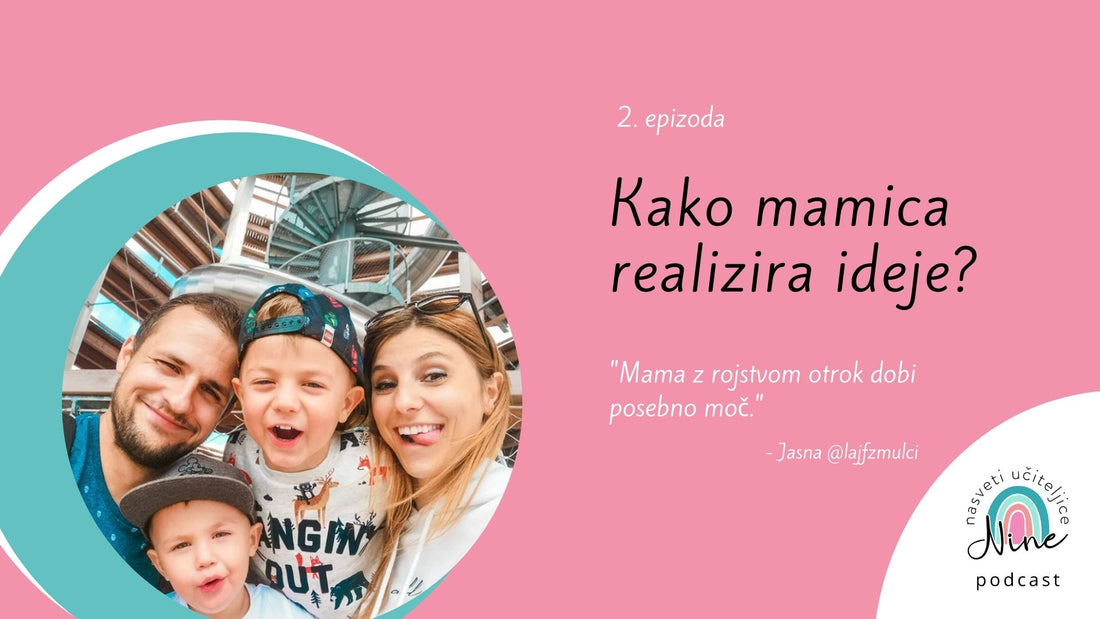 2: Kako mamica realizira ideje?  -pogovor z Jasno @lajfzmulci